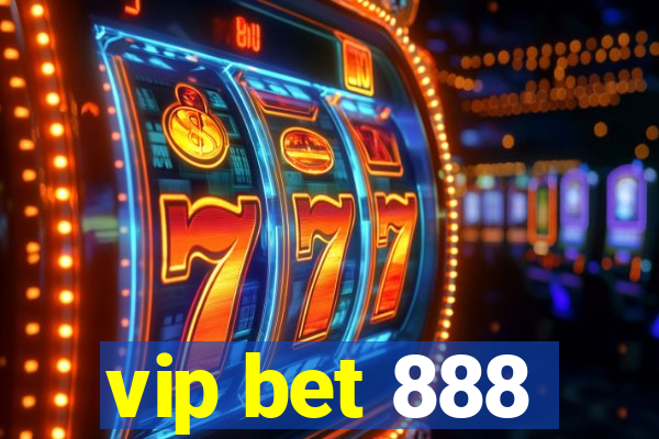 vip bet 888